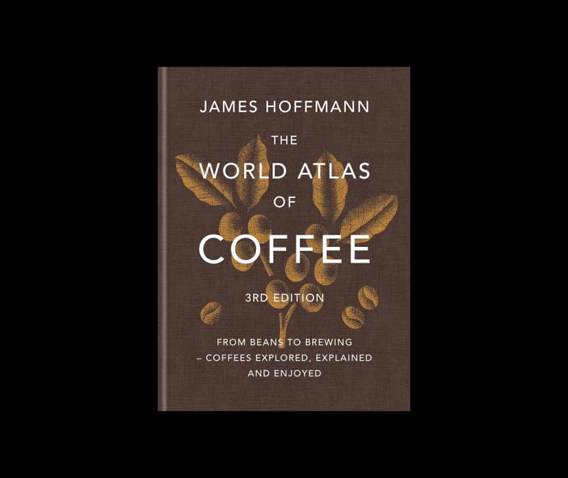 The World Atlas Of Coffee